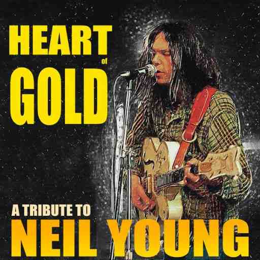 Heart of Gold - Tribute to Neil Young