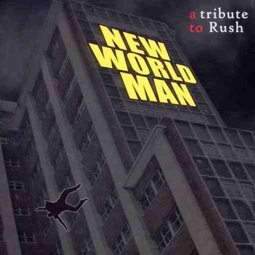 New World Men - A Tribute to Rush
